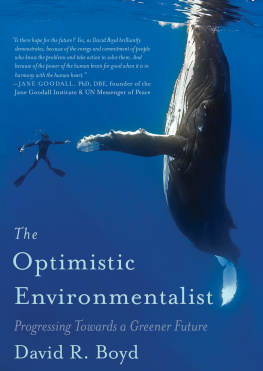 David R. Boyd - The Optimistic Environmentalist: Progressing Towards a Greener Future