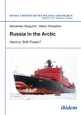 Alexander Sergunin - Russia in the Arctic: Hard or Soft Power?