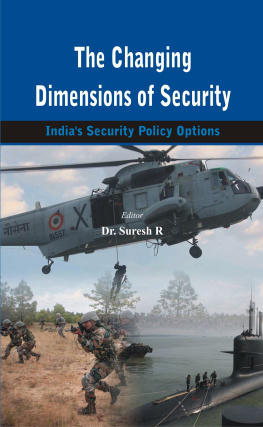 Suresh R. The Changing Dimensions of Security: Indias Security Policy Options