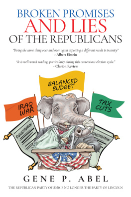 Gene Paul Abel - Broken Promises and Lies of the Republicans