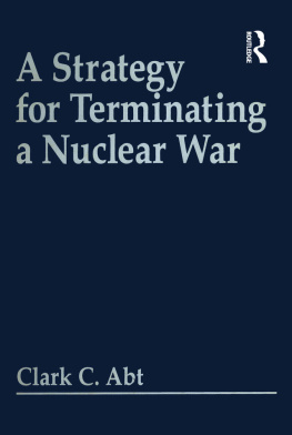 Clark C. Abt - A Strategy for Terminating a Nuclear War