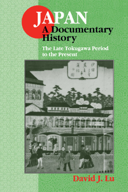 David J. Lu - Japan a documentary history. Vol. 2 : the late Tokugawa period to the present.