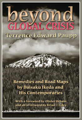 Terrence Edward Paupp - Beyond Global Crisis: Remedies and Road Maps by Daisaku Ikeda and His Contemporaries