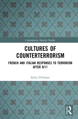 Silvia DAmato - Cultures of Counterterrorism: French and Italian Responses to Terrorism After 9/11