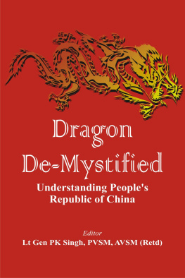 P. K. Singh Dragon De-Mystified: Understanding Peoples Republic of China