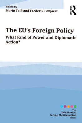 Mario Telò - The Eus Foreign Policy: What Kind of Power and Diplomatic Action?