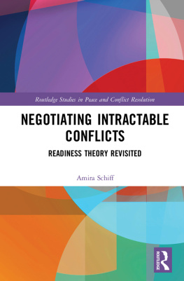 Amira Schiff Negotiating Intractable Conflicts: Readiness Theory Revisited