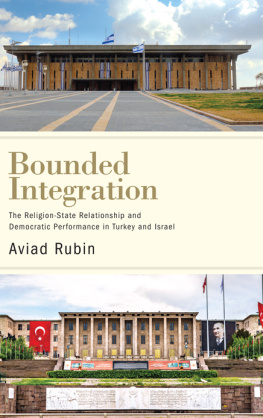 Aviad Rubin Bounded Integration: The Religion-State Relationship and Democratic Performance in Turkey and Israel