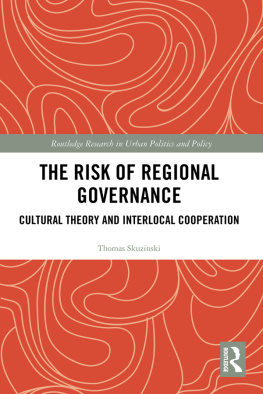 Thomas S Skuzinski The Risk of Regional Governance: Cultural Theory and Interlocal Cooperation