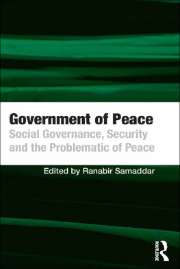 Ranabir Samaddar Government of Peace: Social Governance, Security and the Problematic of Peace