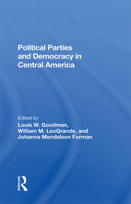 Louis W Goodman Political Parties and Democracy in Central America