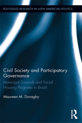 Maureen M. Donaghy Civil Society and Participatory Governance: Municipal Councils and Social Housing Programs in Brazil