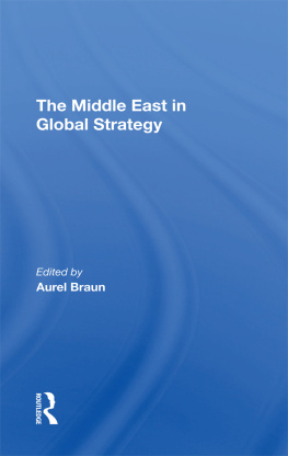 Aurel Braun - The Middle East in Global Strategy