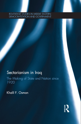Khalil F. Osman Sectarianism in Iraq: The Making of State and Nation Since 1920