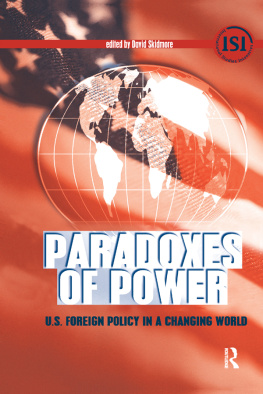 David Skidmore Paradoxes of Power: U.S. Foreign Policy in a Changing World