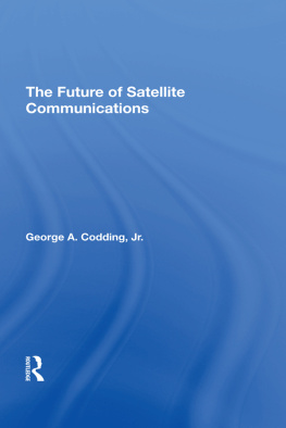 George A. Codding Jr. The Future of Satellite Communications