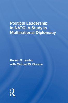 Robert S. Jordan - Political Leadership in NATO: A Study in Multinational Diplomacy