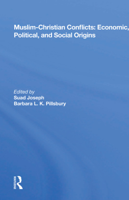 Suad Joseph - Muslim-Christian Conflicts: Economic, Political, and Social Origins