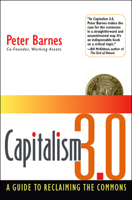 Peter Barnes - Capitalism 3.0: A Guide to Reclaiming the Commons