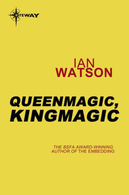 Ian Watson - Queenmagic, Kingmagic