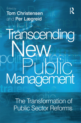Per Lægreid - Transcending New Public Management: The Transformation of Public Sector Reforms