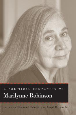 Shannon L. Mariotti A Political Companion to Marilynne Robinson