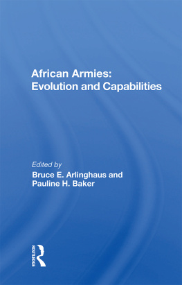 Bruce E. Arlinghaus African Armies: Evolution and Capabilities