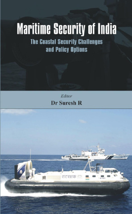 Suresh R. Maritime Security of India: The Coastal Security Challenges and Policy Options
