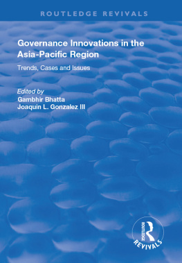 Gambhir Bhatta - Governance Innovations in the Asia-Pacific Region: Trends, Cases, and Issues