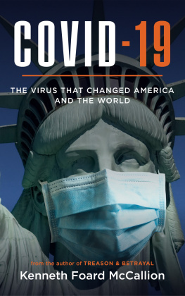 Kenneth Foard McCallion - Covid-19: The Virus That Changed America and the World