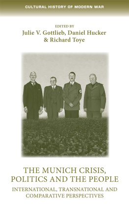 Julie Gottlieb - The Munich Crisis, politics and the people: International, transnational and comparative perspectives