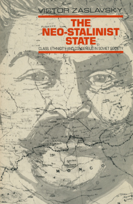 Victor Zaslavsky The Neo-Stalinist State: Class Ethnicity and Consensus in Soviet Society