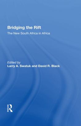 Larry A. Swatuk - Bridging the Rift: The New South Africa in Africa