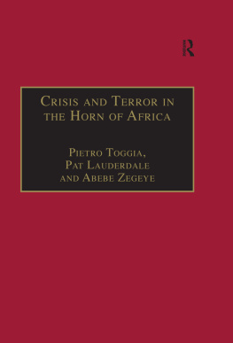 Pietro Toggia - Crisis and Terror in the Horn of Africa: Autopsy of Democracy, Human Rights and Freedom