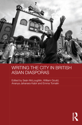 Sean McLoughlin Writing the City in British Asian Diasporas