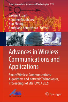 Lakhmi C. Jain Advances in Wireless Communications and Applications: Smart Wireless Communications: Algorithms and Network Technologies, Proceedings of 5th ICWCA