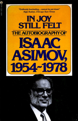 Isaac Asimov - In Joy Still Felt: The Autobiography of Isaac Asimov 1954-1978