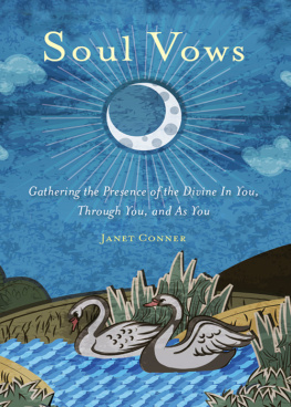 Janet Conner - Soul Vows: Gathering the Presence of the Divine in You, Through You, and as You (Spiritual Affirmations, for Fans of Writing Down Your Soul)