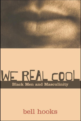 bell hooks - We Real Cool: Black Men and Musculinity