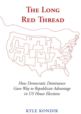 Kyle Kondik - The Long Red Thread: How Democratic Dominance Gave Way to Republican Advantage in US House Elections