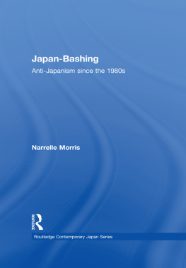 Narrelle Morris - Japan-Bashing: Anti-Japanism since the 1980s