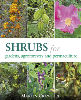 Martin Crawford Shrubs for Gardens, Agroforestry, and Permaculture