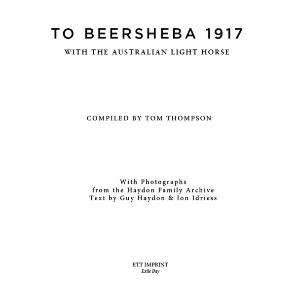 Celebrating 100 Years of the Charge at Beersheba This edition published by ETT - photo 2