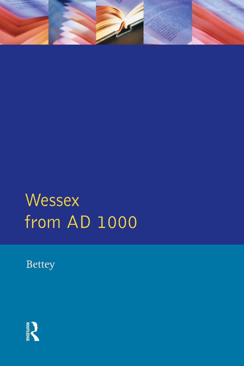 Wessex from AD 1000 A Regional History of England General Editors Barry - photo 1