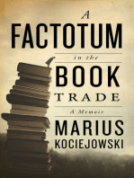 Marius Kociejowski A Factotum in the Book Trade: A Memoir