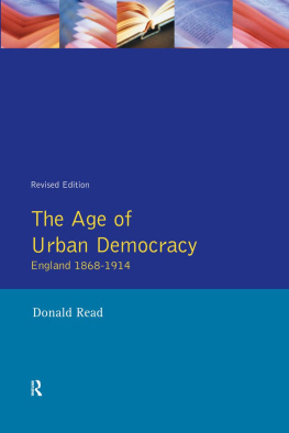 Donald Read - The age of urban democracy : England 1868-1914