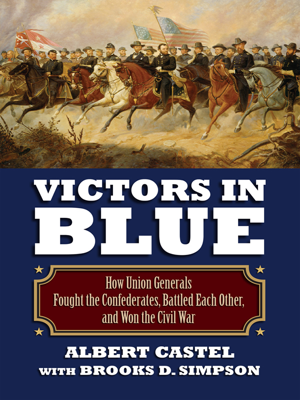 VICTORS IN BLUE MODERN WAR STUDIES Theodore A Wilson General Editor Raymond - photo 1