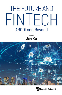 Jun Xu - Future And Fintech, The: Abcdi And Beyond