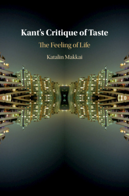 Katalin Makkai - Kants Critique of Taste: The Feeling of Life