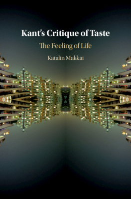 Katalin Makkai Kants Critique of Taste: The Feeling of Life